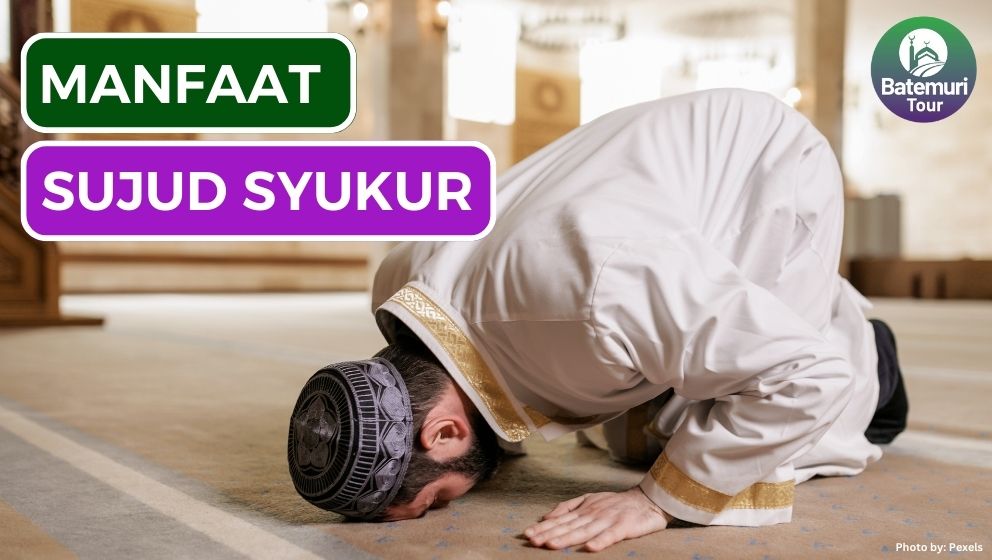 10 Hikmah Laksanakan Sujud Syukur Tuk Dekatkan Diri pada Allah